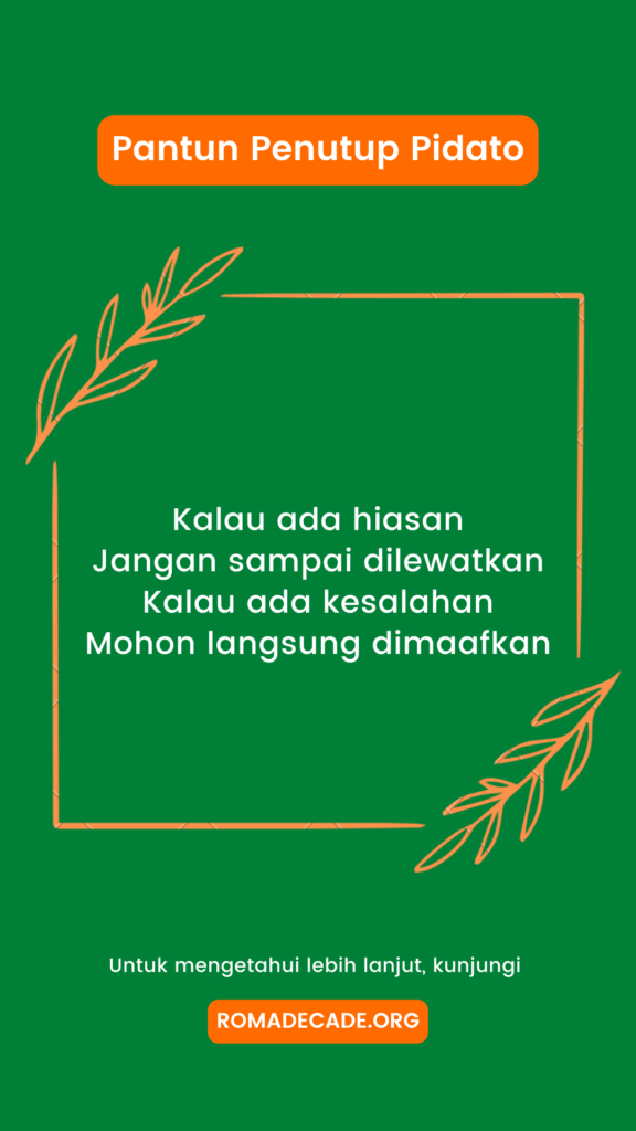 1. Pantun Menutup Pidato Yang Lucu 