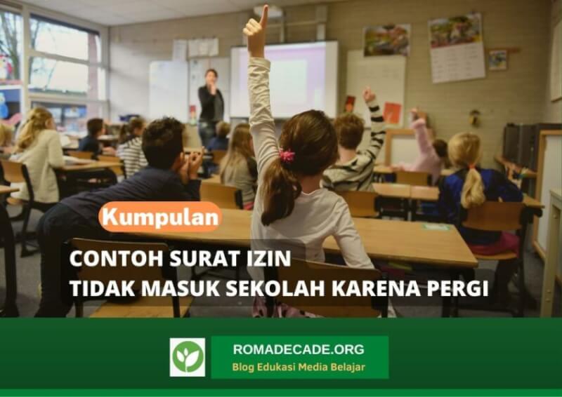 Contoh Surat Izin Tidak Masuk Sekolah Karena Pergi